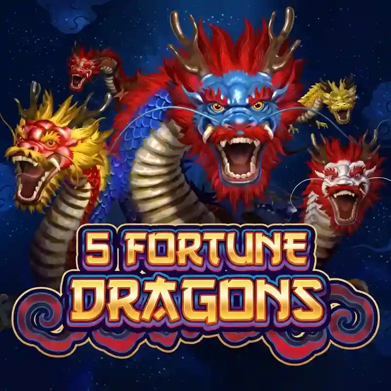 5 Fortune Dragons